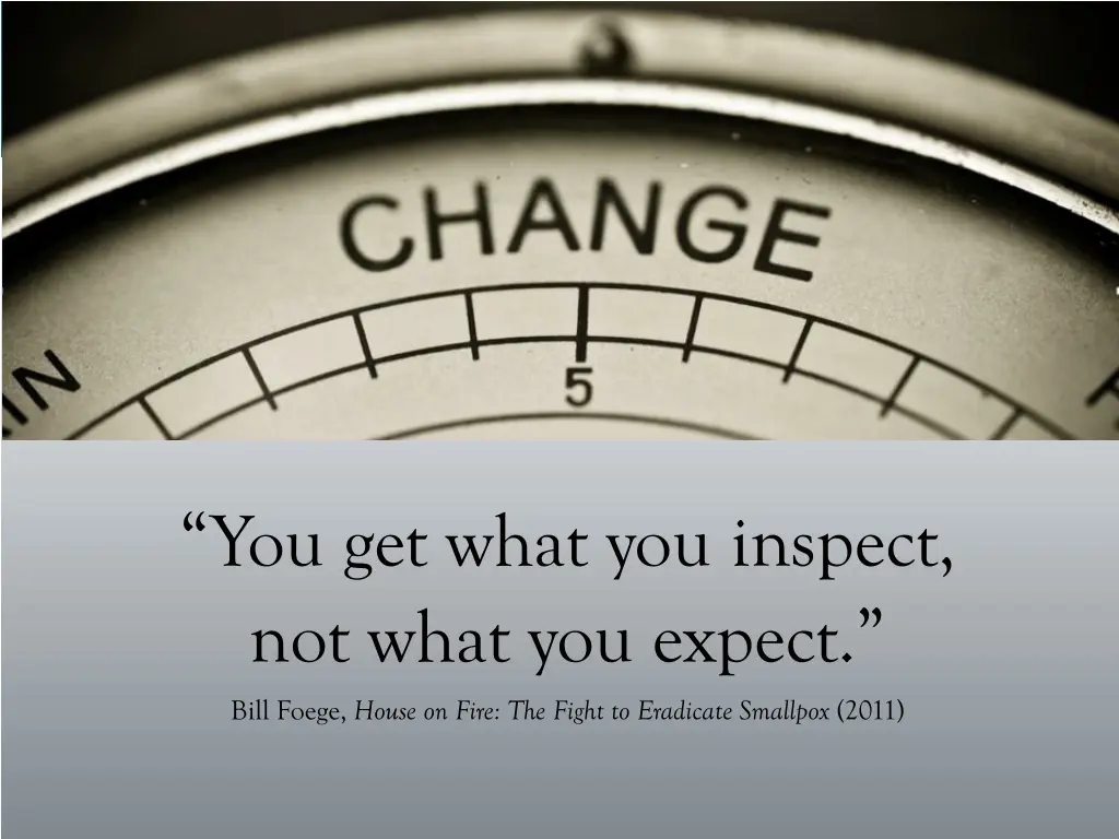 you get what you inspect not what you expect