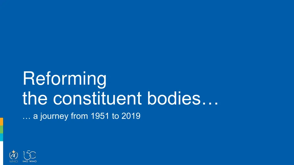 reforming the constituent bodies a journey from