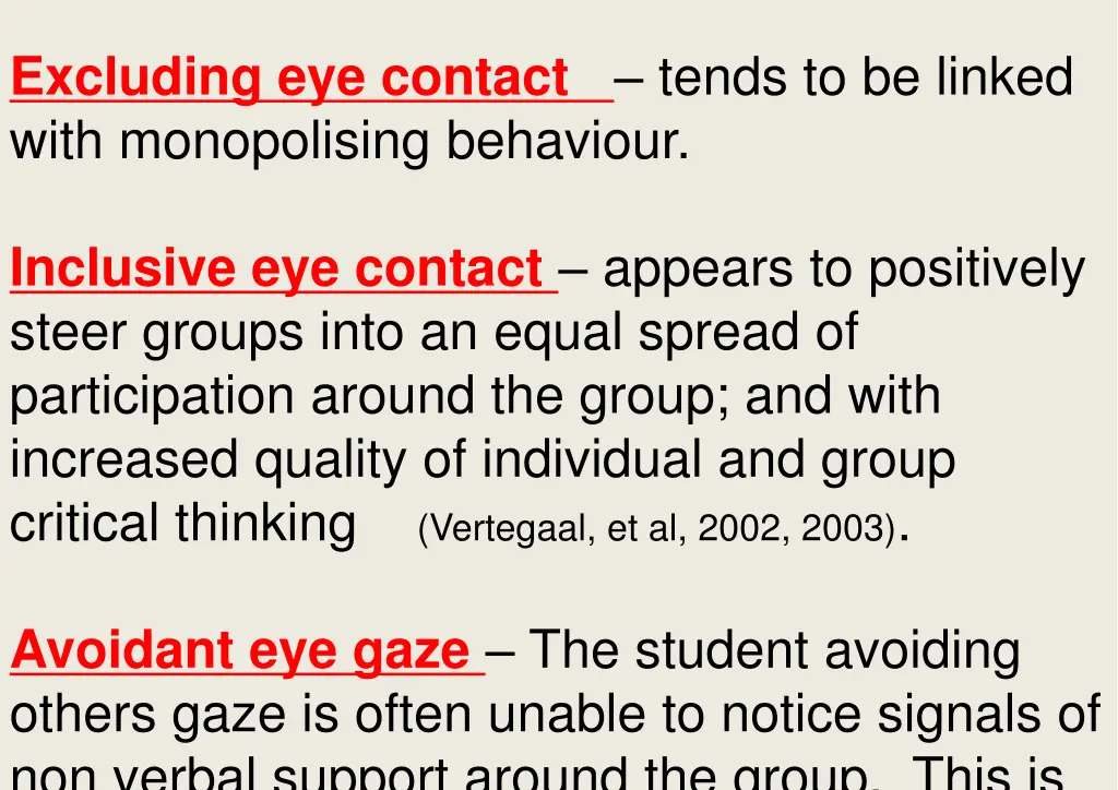 excluding eye contact tends to be linked with