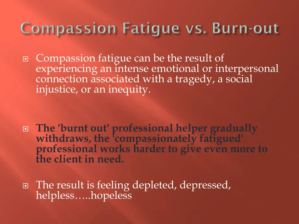 compassion fatigue can be the result