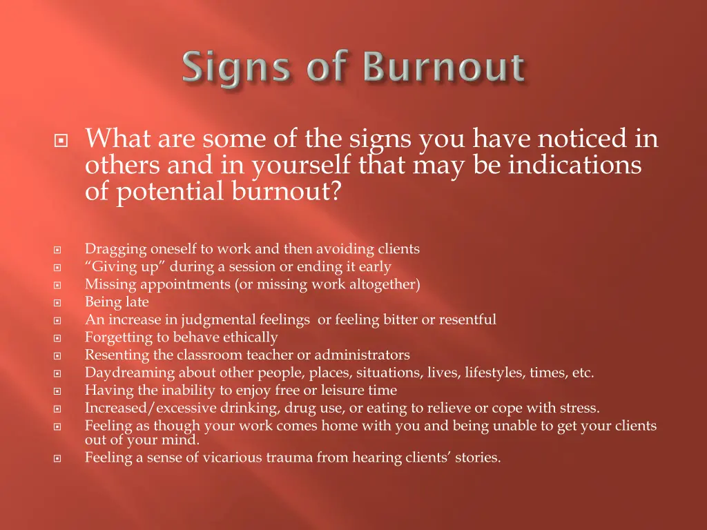 what are some of the signs you have noticed