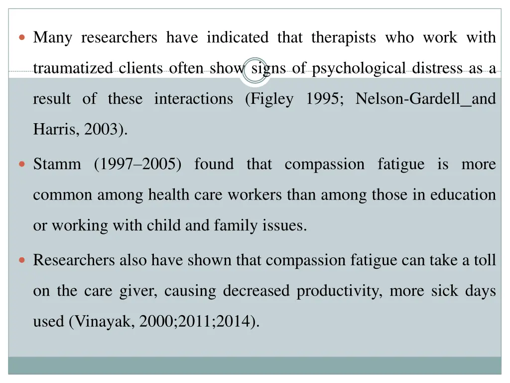 many researchers have indicated that therapists