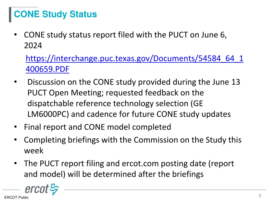 cone study status