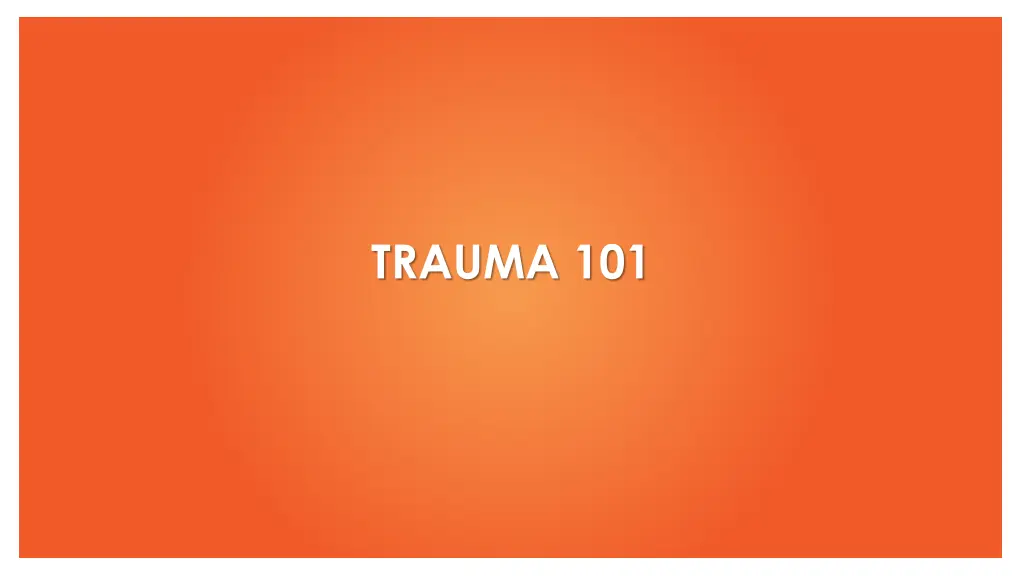 trauma 101