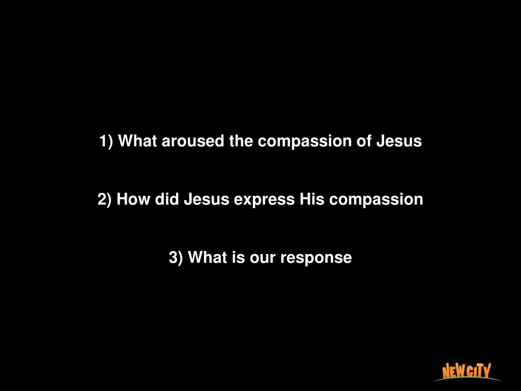 1 what aroused the compassion of jesus