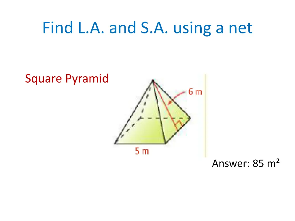 find l a and s a using a net