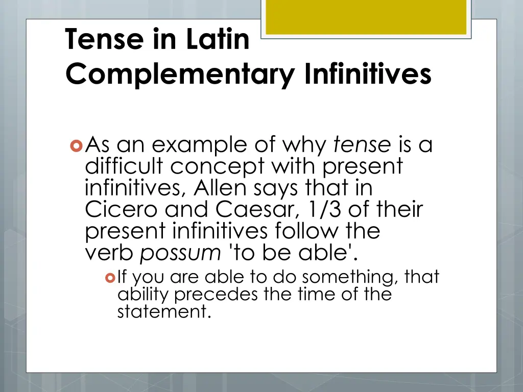 tense in latin complementary infinitives