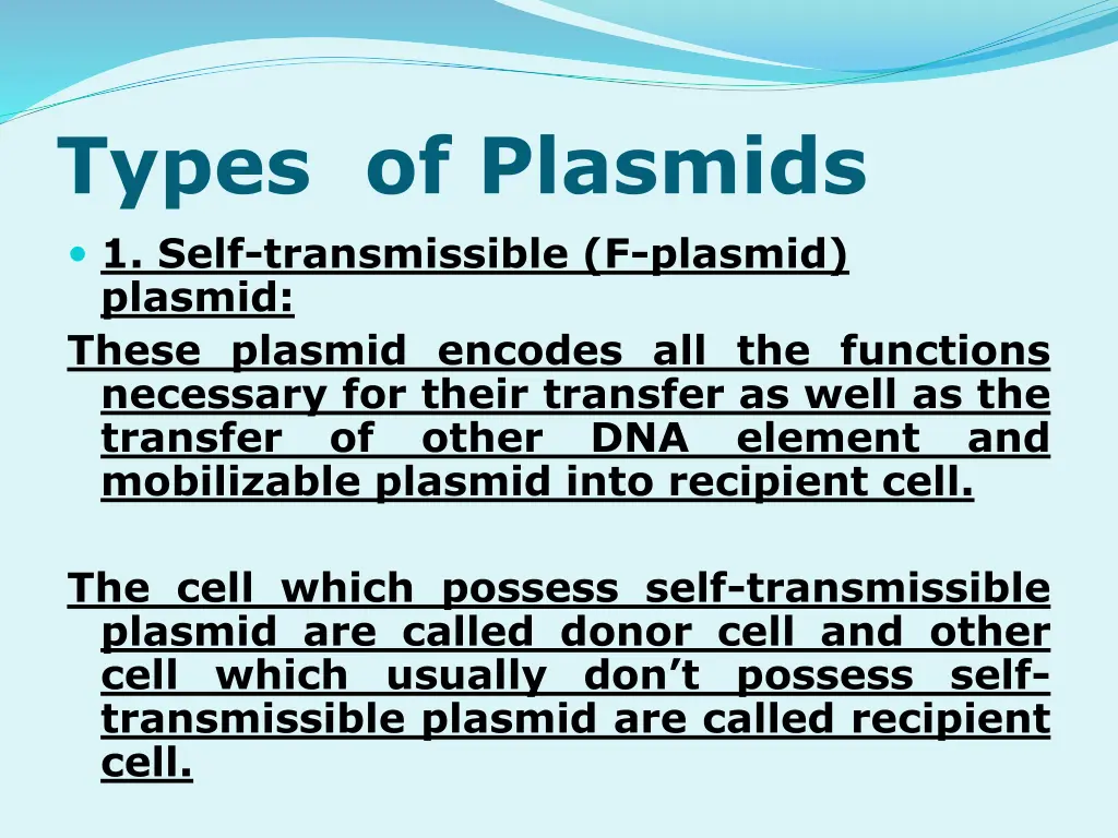 types of plasmids 1 self transmissible f plasmid