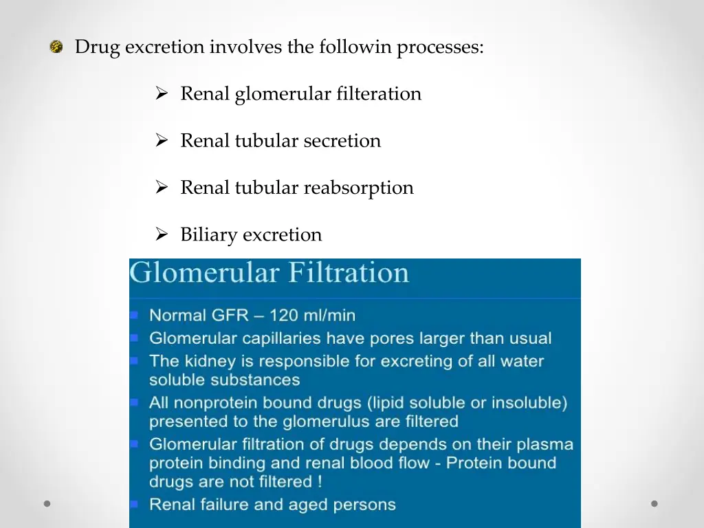 drug excretion involves the followin processes