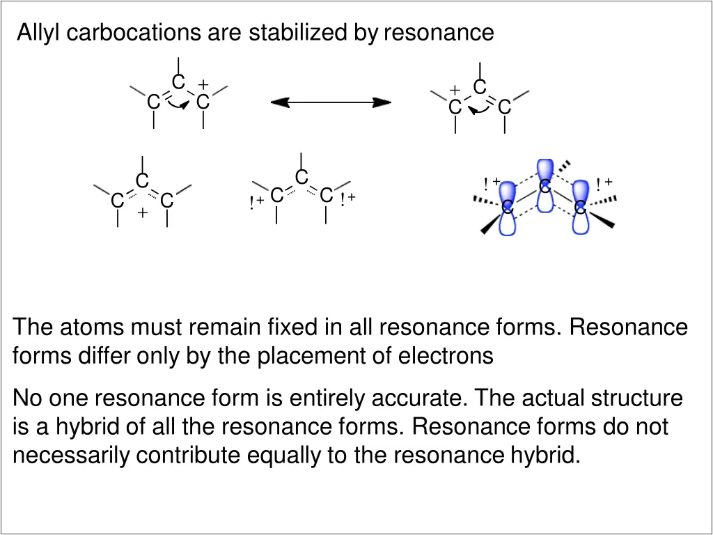 allyl carbocations are stabilized by resonance