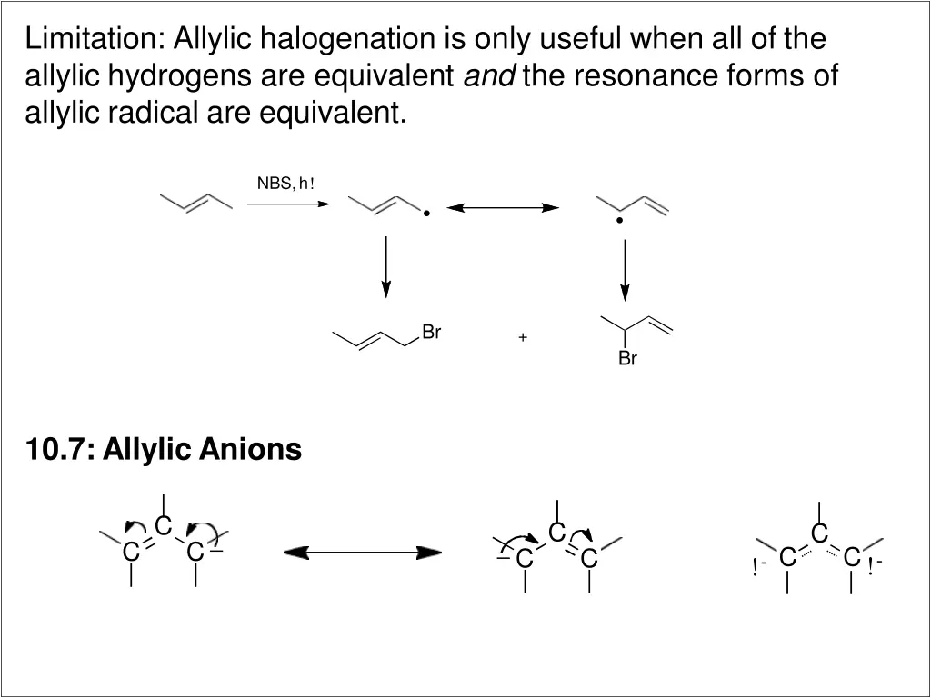 limitation allylic halogenation is only useful