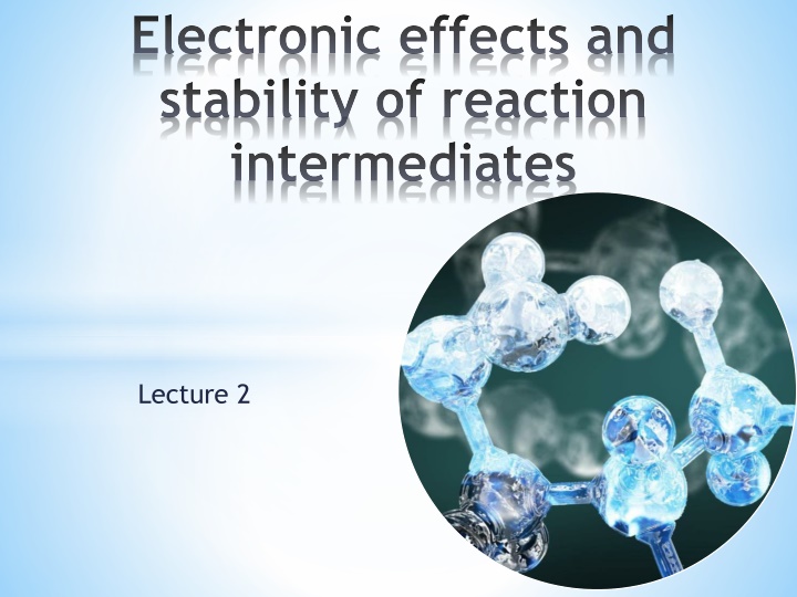 electronic effects and stability of reaction