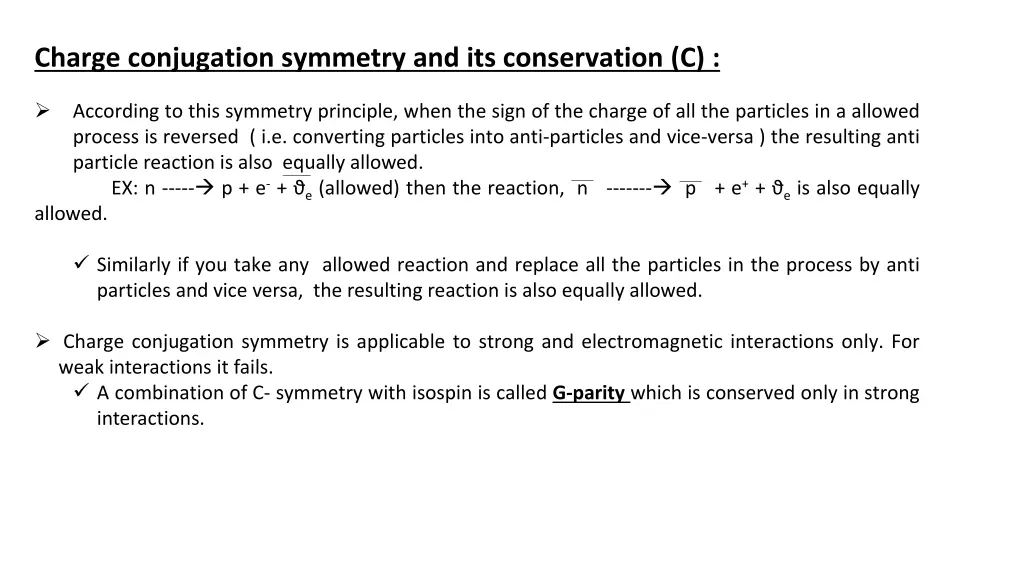 charge conjugation symmetry and its conservation c