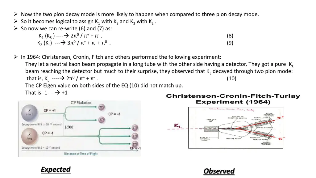 now the two pion decay mode is more likely