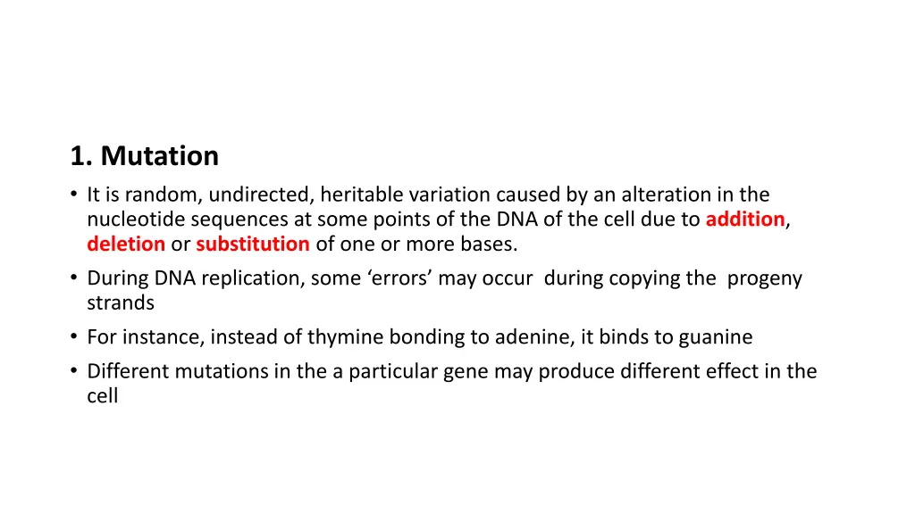 1 mutation it is random undirected heritable