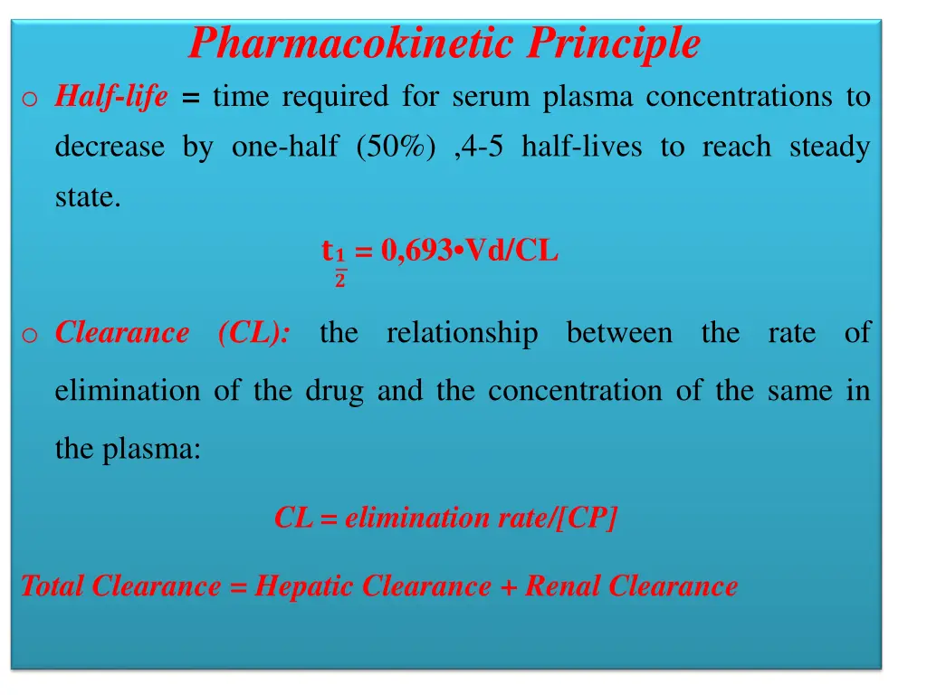 pharmacokinetic principle o half life time