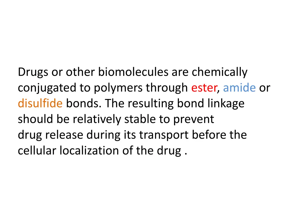 drugs or other biomolecules are chemically