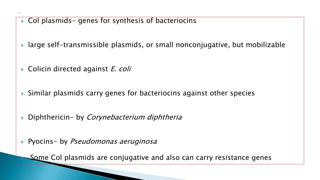 col plasmids genes for synthesis of bacteriocins