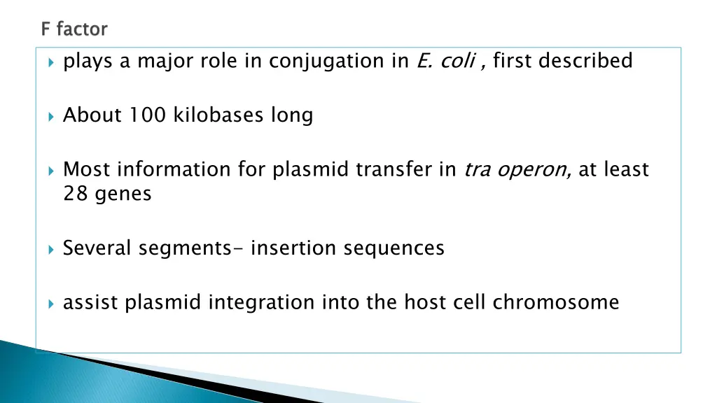 plays a major role in conjugation in e coli first