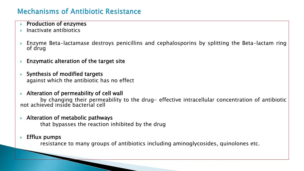 production of enzymes inactivate antibiotics