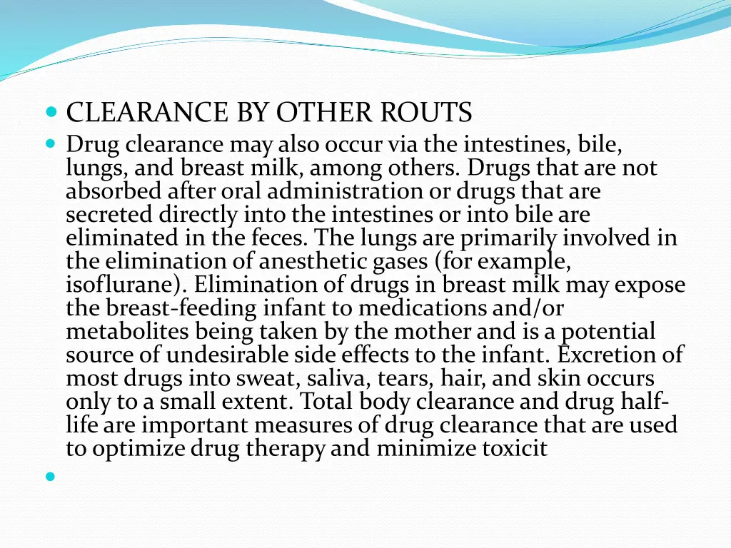 clearance by other routs drug clearance may also