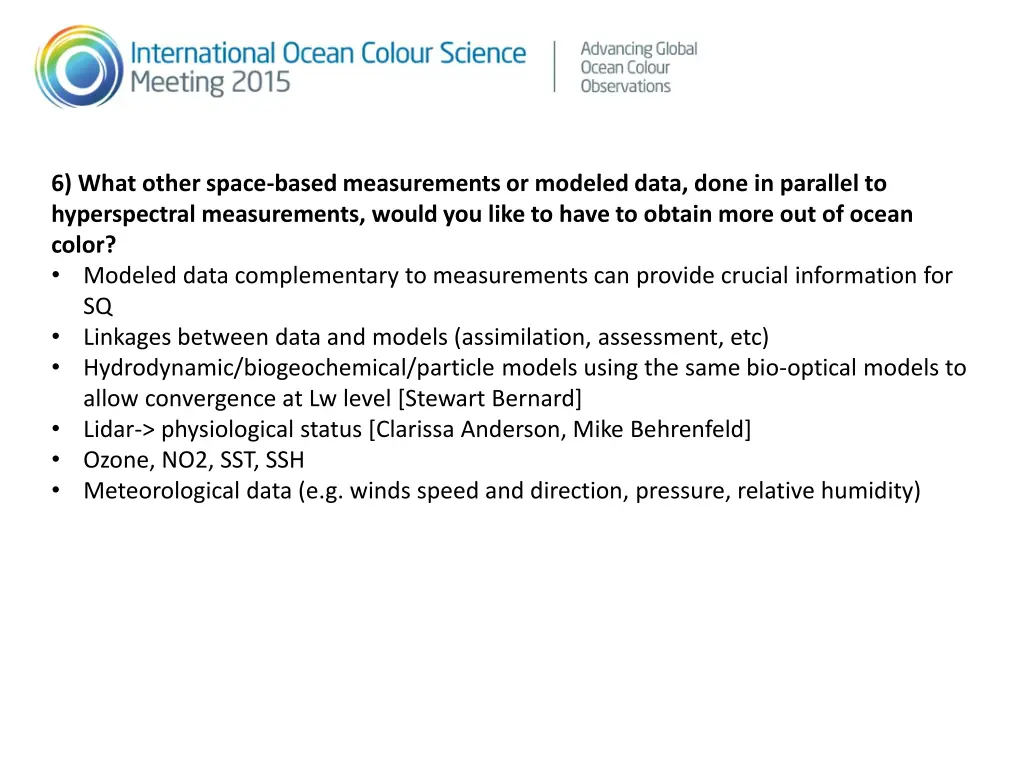 6 what other space based measurements or modeled