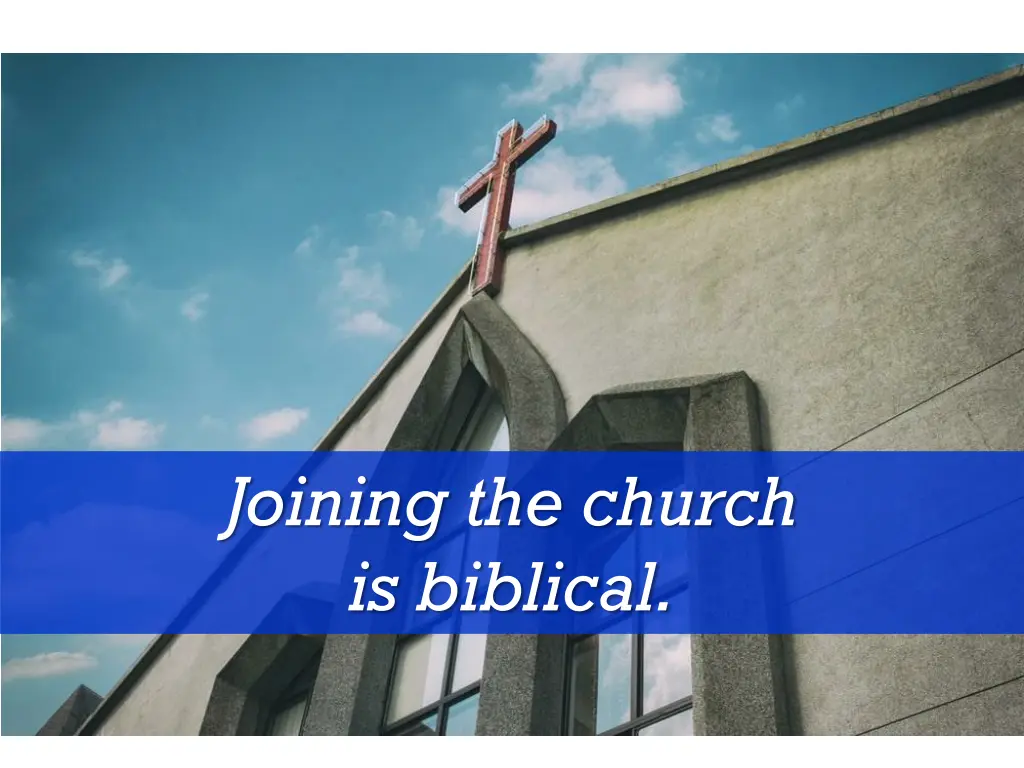 joining the church is biblical