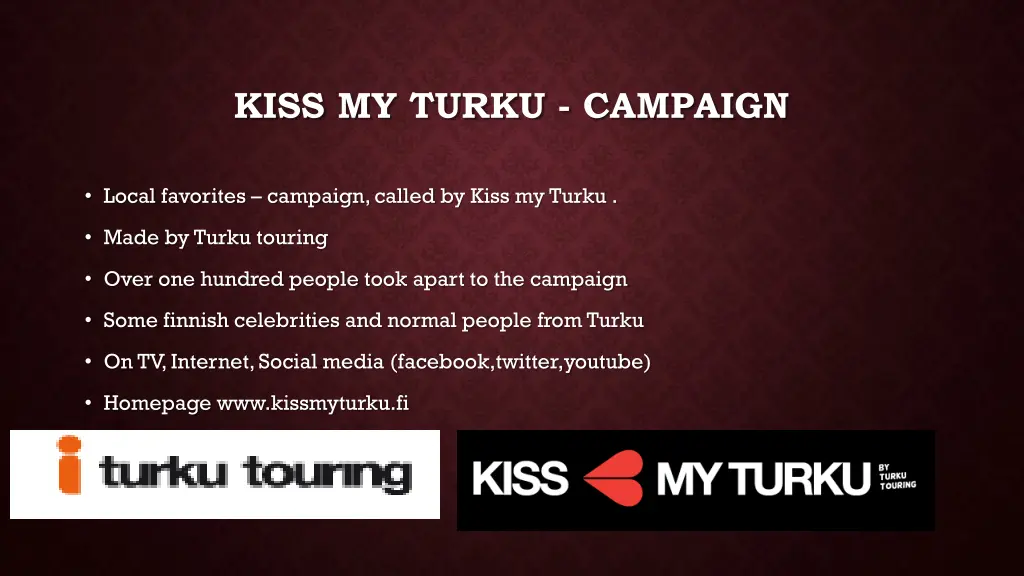 kiss my turku campaign