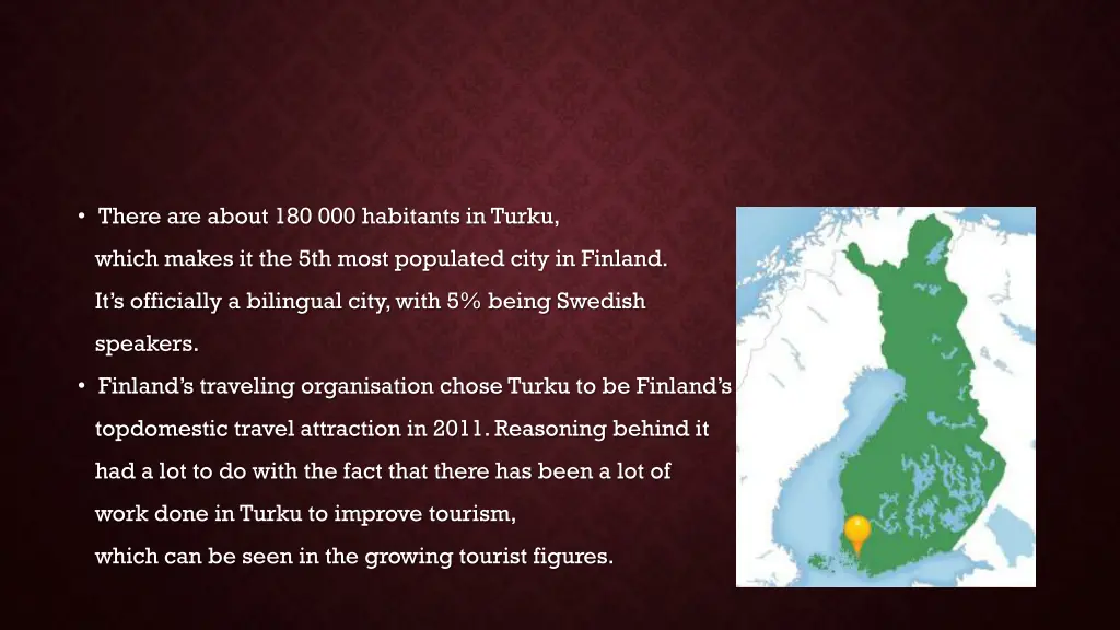 there are about 180 000 habitants in turku