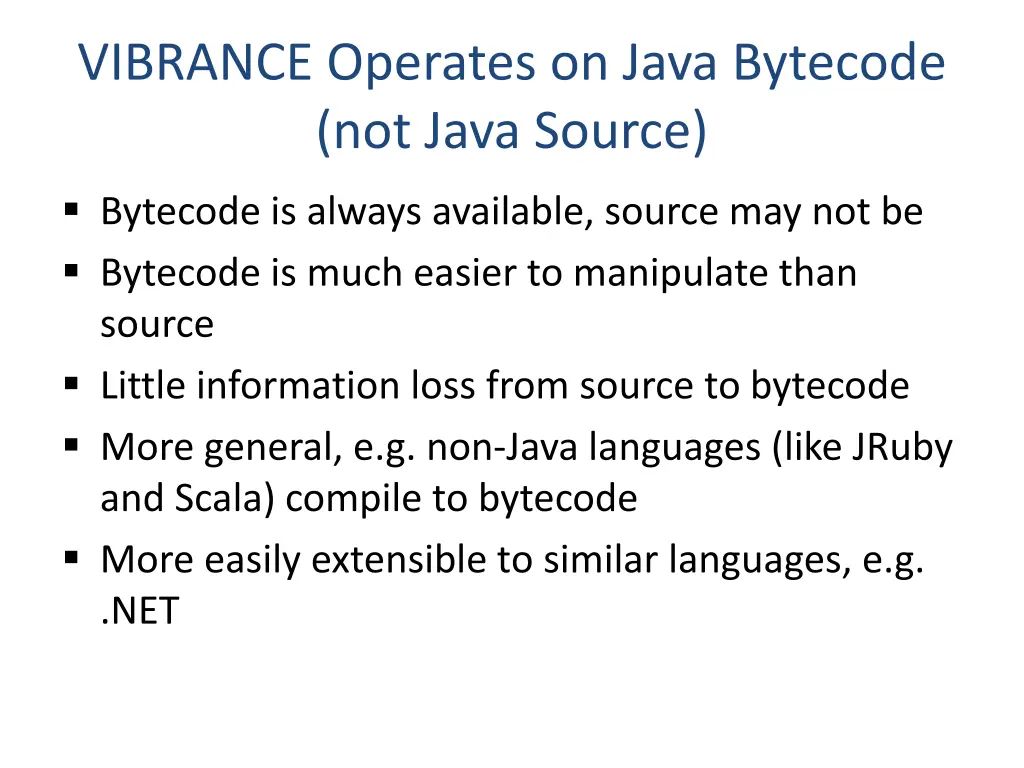 vibrance operates on java bytecode not java source