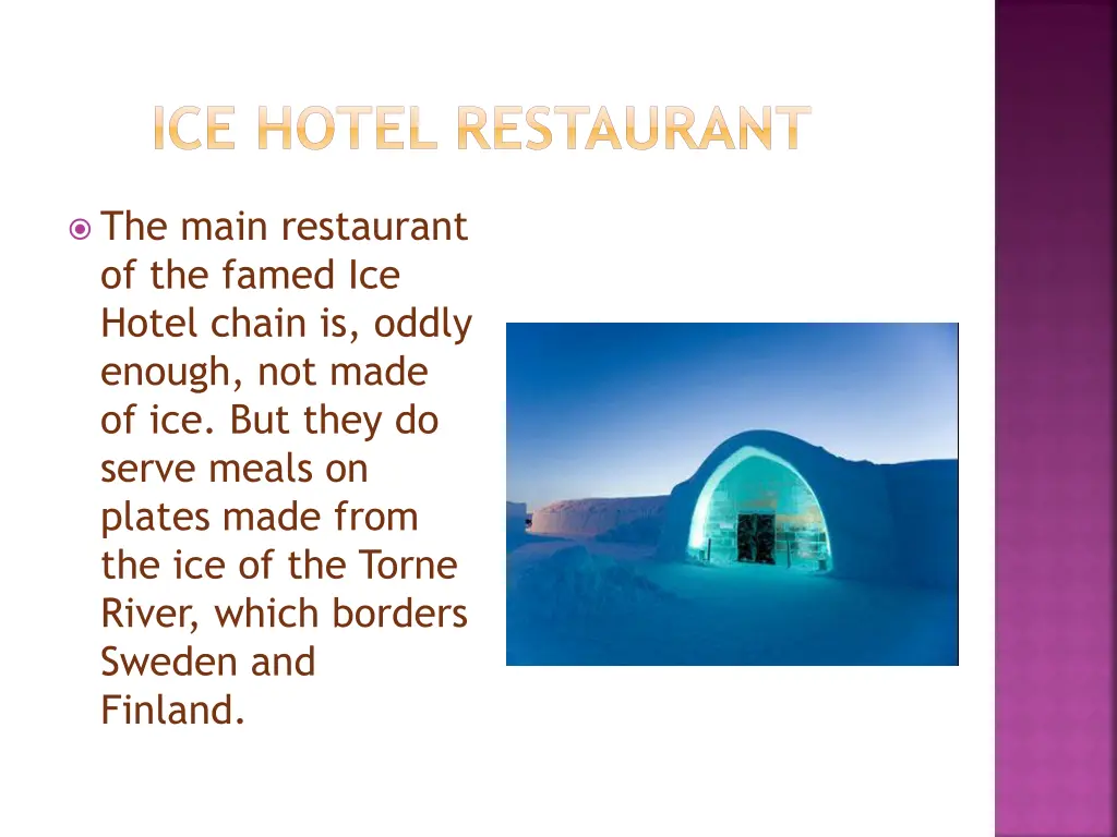 ice hotel restaurant