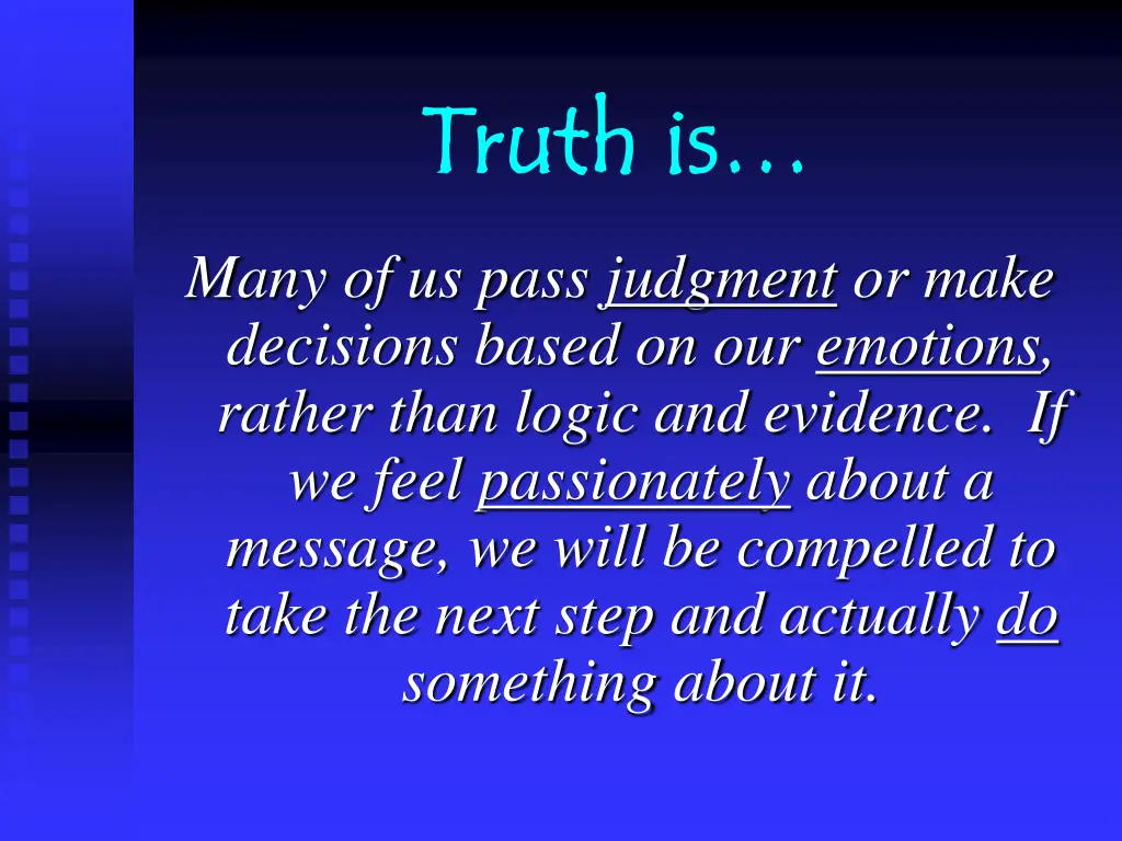 truth is truth is 1