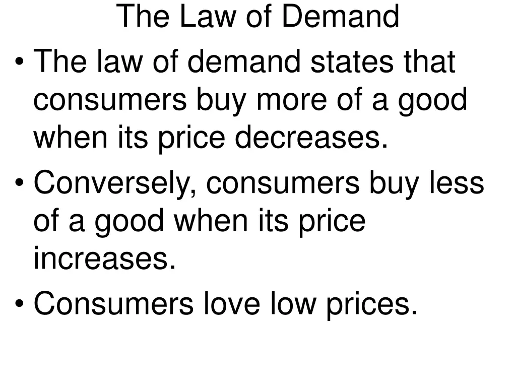 the law of demand the law of demand states that