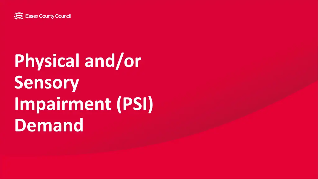 physical and or sensory impairment psi demand