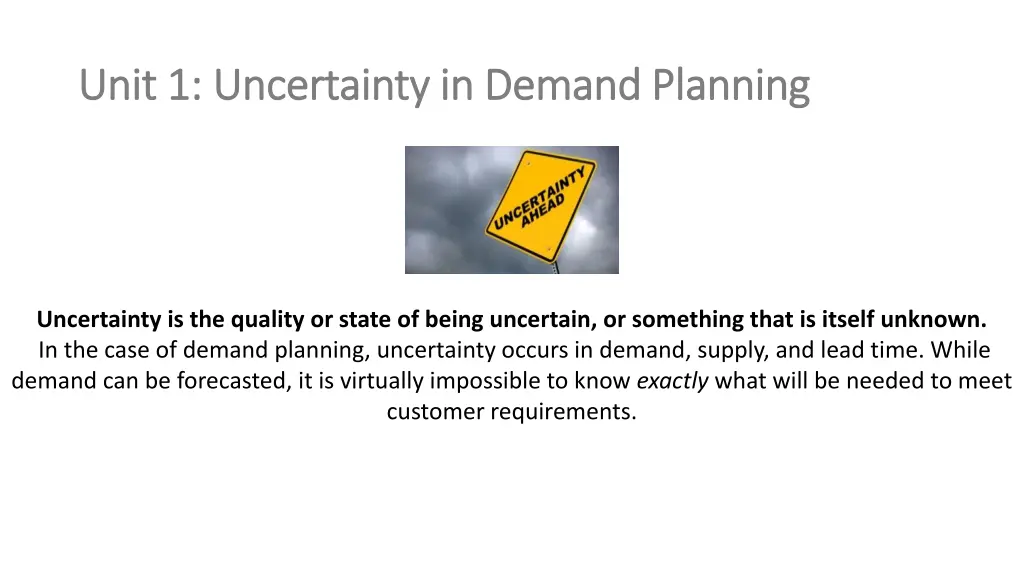 unit 1 uncertainty in demand planning unit