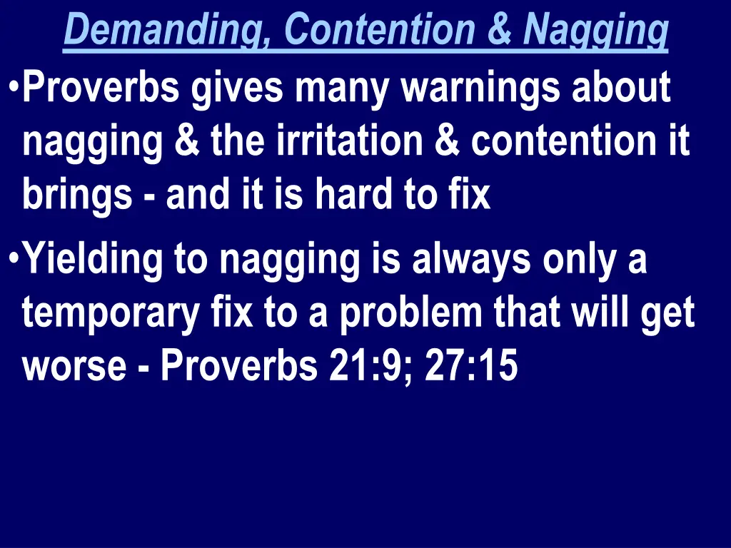 demanding contention nagging proverbs gives many