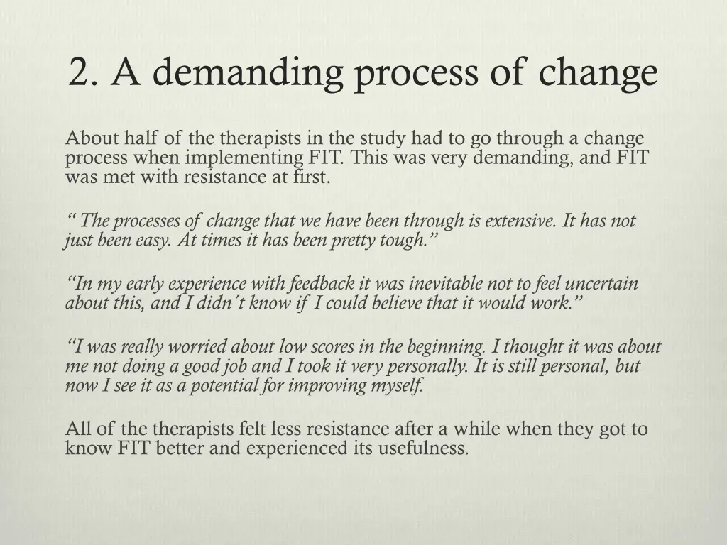 2 a demanding process of change