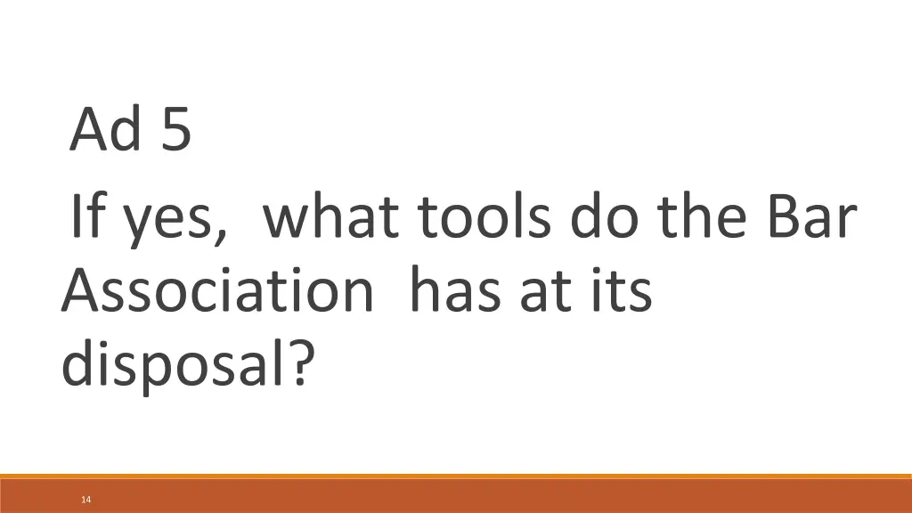 ad 5 if yes what tools do the bar association