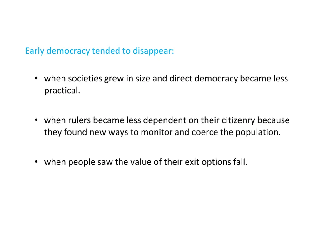 early democracy tended to disappear