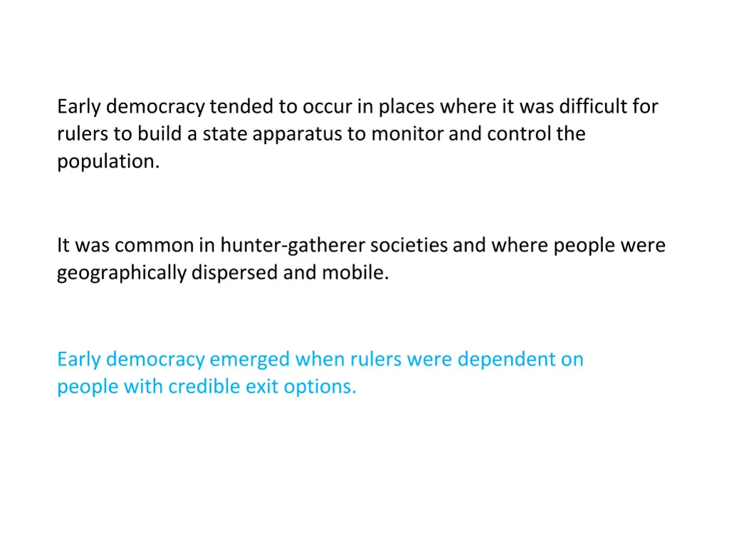 early democracy tended to occur in places where