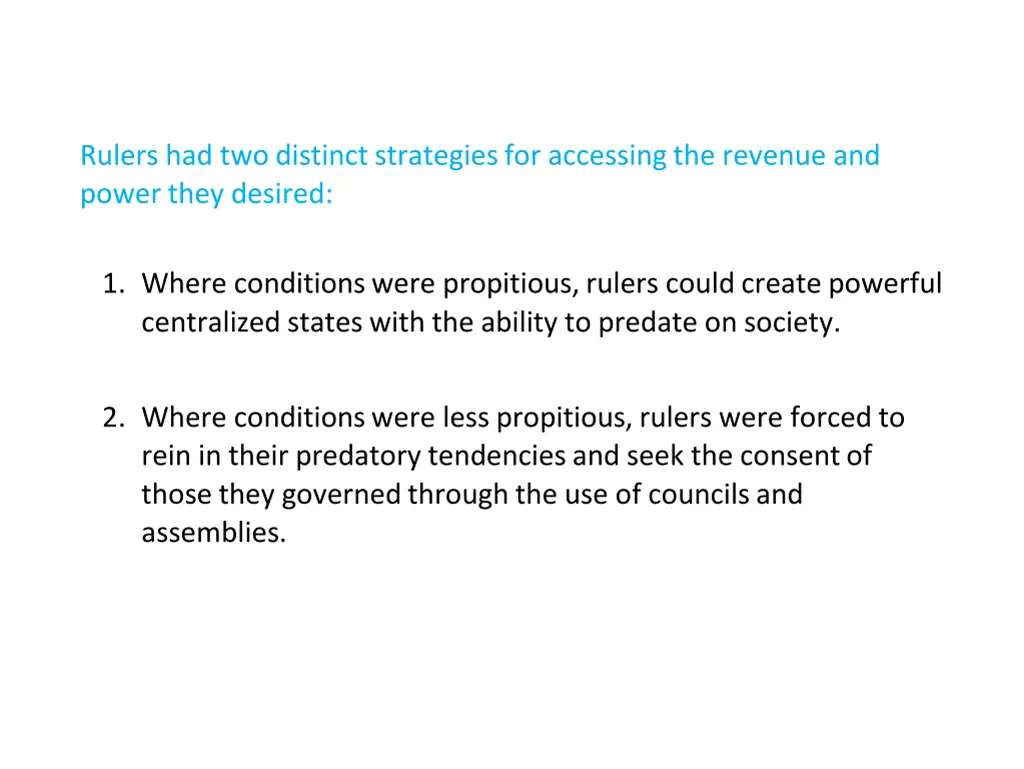 rulers had two distinct strategies for accessing