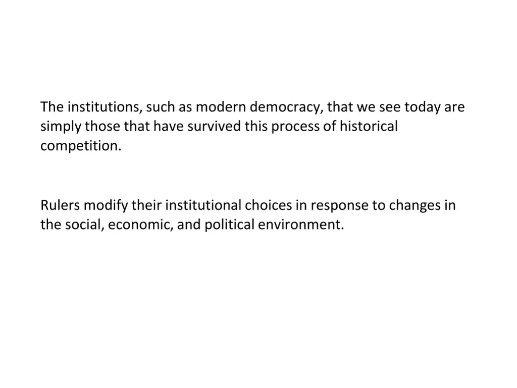 the institutions such as modern democracy that