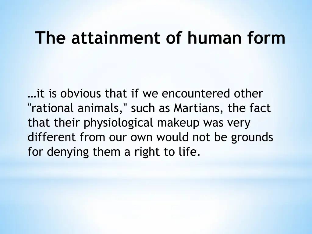 the attainment of human form