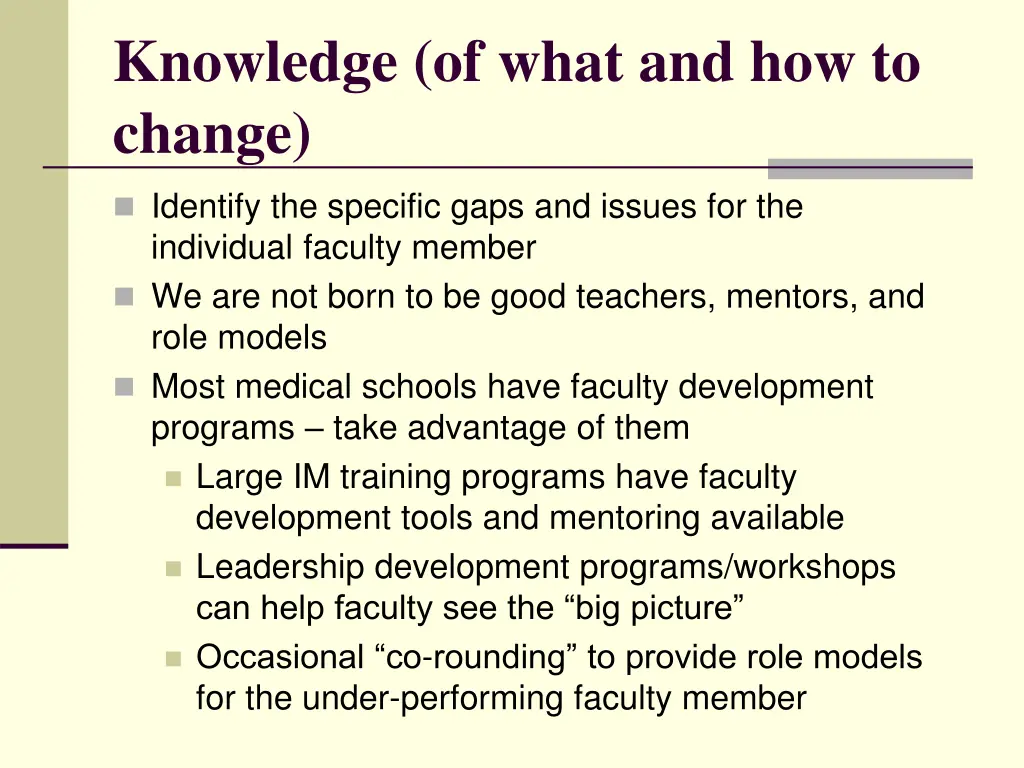 knowledge of what and how to change