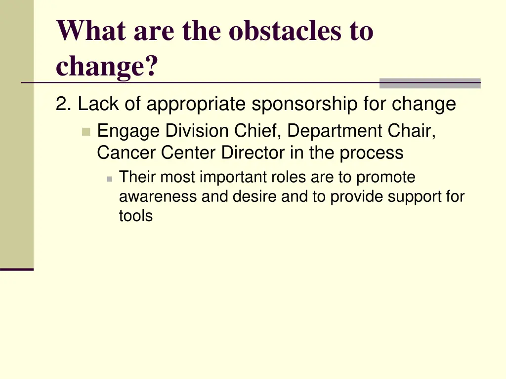 what are the obstacles to change 2 lack