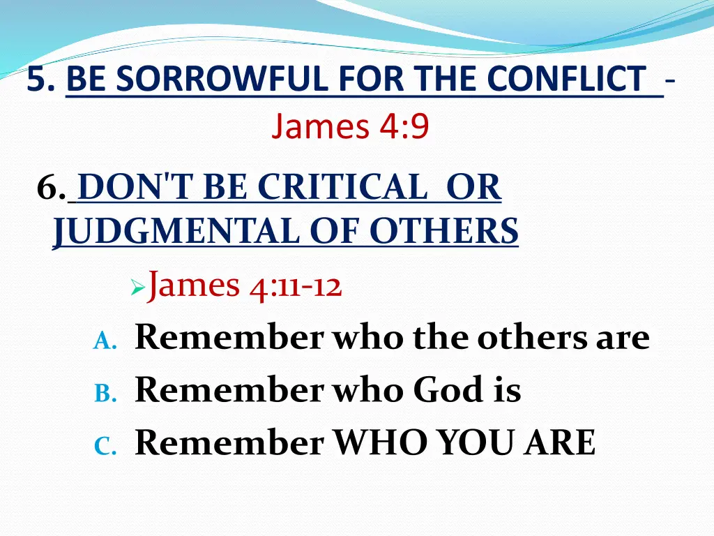 5 be sorrowful for the conflict james 4 9