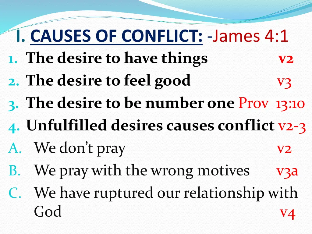 i causes of conflict james 4 1 1 the desire