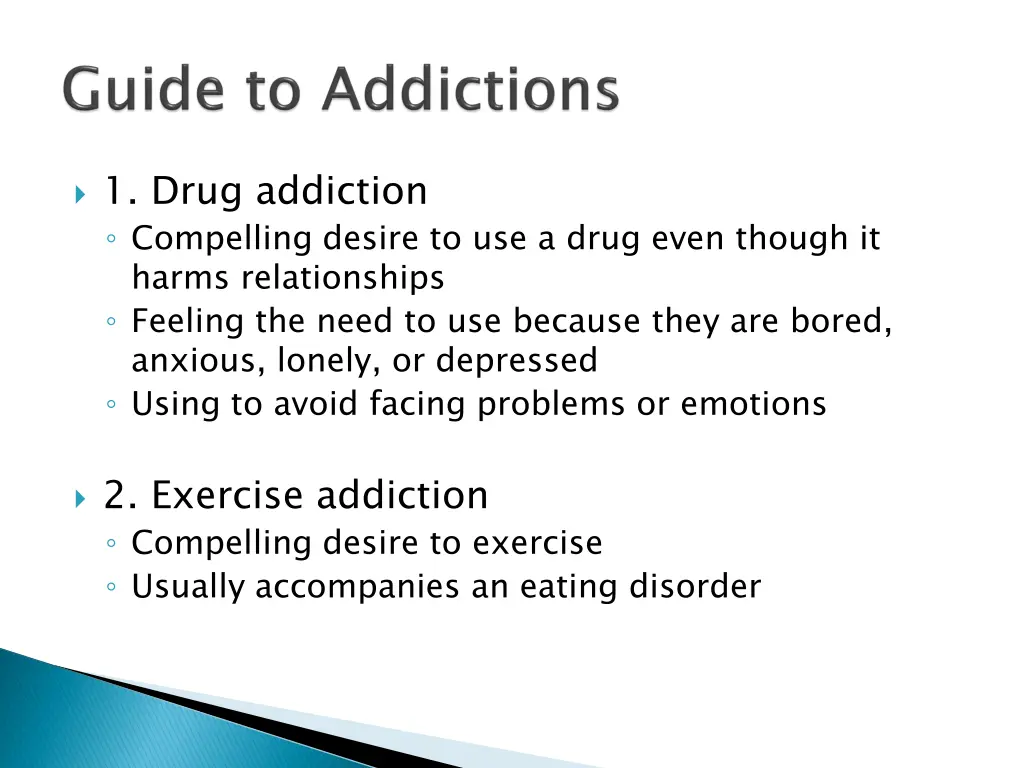 1 drug addiction compelling desire to use a drug