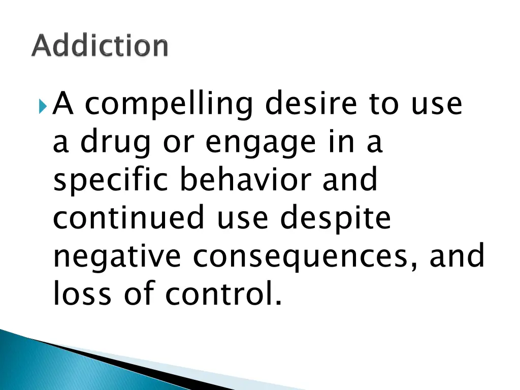 a compelling desire to use a drug or engage