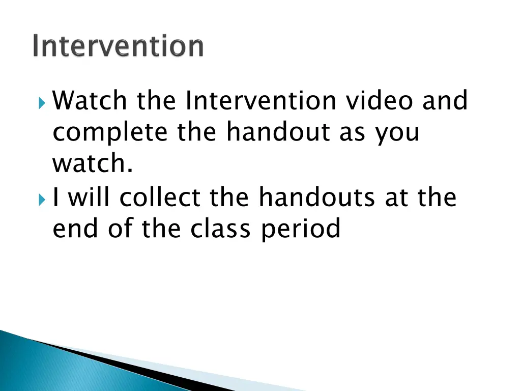 watch the intervention video and complete